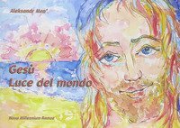 Ges&ugrave; luce del mondo