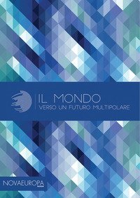 Il mondo verso un futuro multipolare