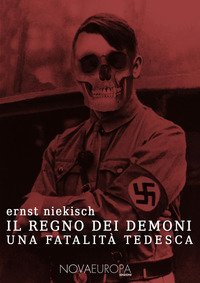 Il regno dei demoni. Una fatalit&agrave; tedesca