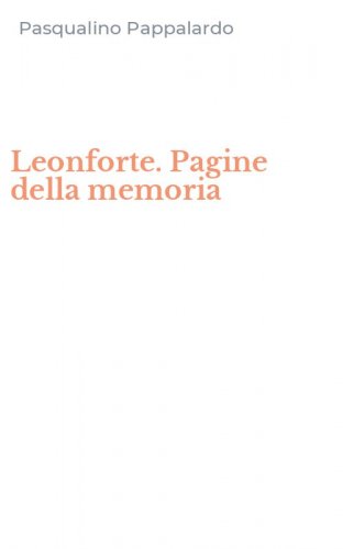 Leonforte. Pagine della memoria