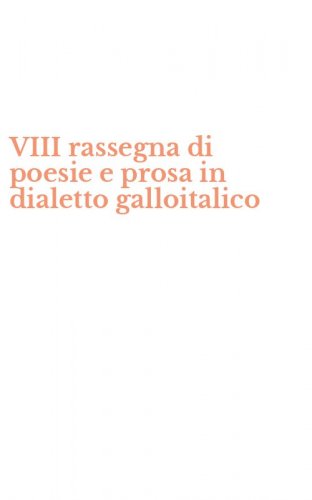 VIII rassegna di poesie e prosa in dialetto galloitalico