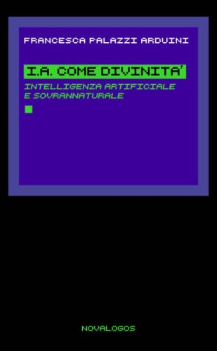 I.A. come divinit&agrave;. Intelligenza artificiale e sovrannaturale