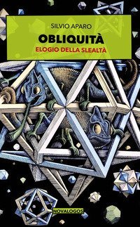 Obliquit&agrave;. Elogio della slealt&agrave;