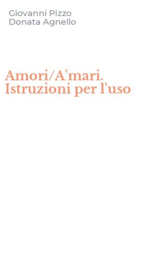 Amori/A'mari. Istruzioni per l'uso