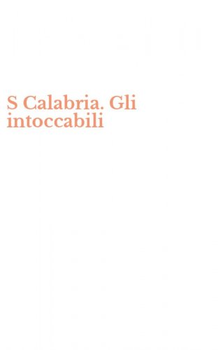 S Calabria. Gli intoccabili