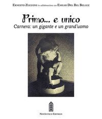 Primo... e unico. Carnera: un gigante e un grand'uomo