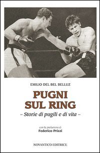 Pugni sul ring. Storie di pugili e di vita