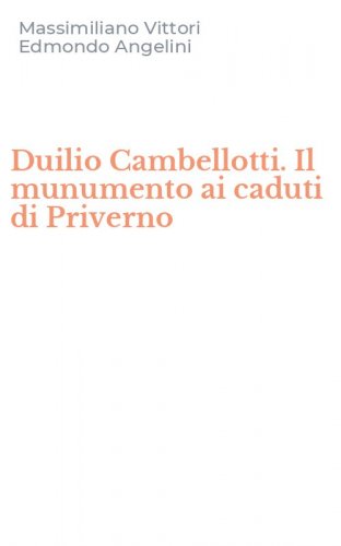 Duilio Cambellotti. Il munumento ai caduti di Priverno