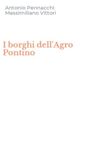 I borghi dell'Agro Pontino