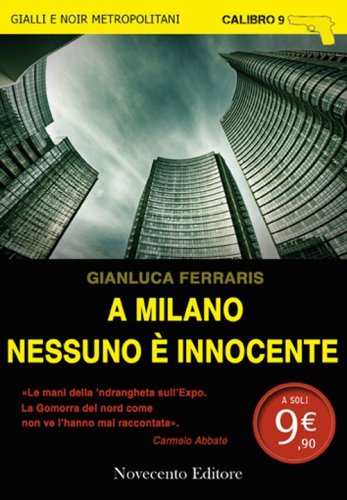 A Milano nessuno &egrave; innocente