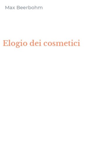 Elogio dei cosmetici