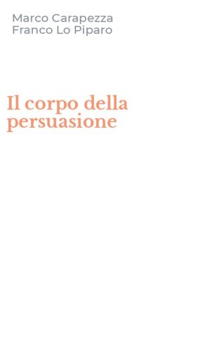 Il corpo della persuasione