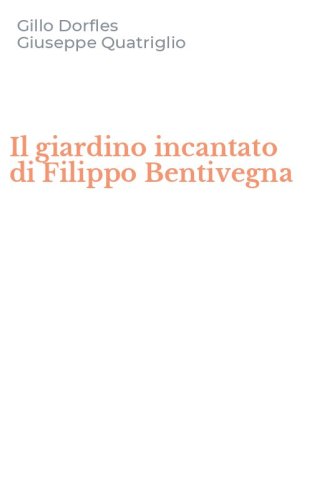 Il giardino incantato di Filippo Bentivegna