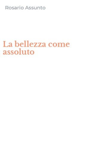 La bellezza come assoluto