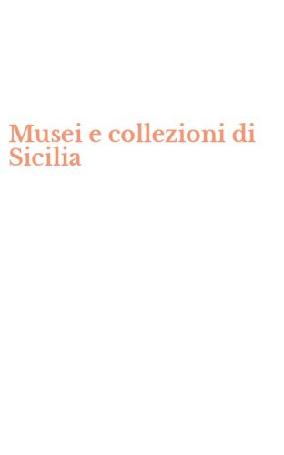 Musei e collezioni di Sicilia