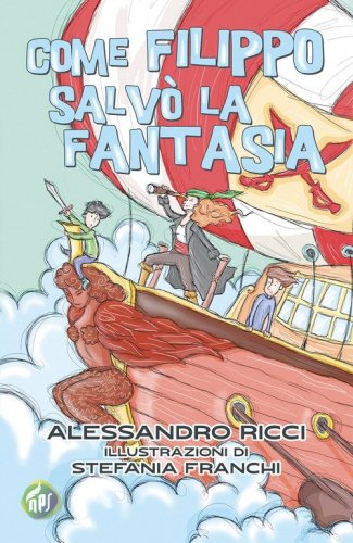 Come Filippo salv&ograve; la fantasia