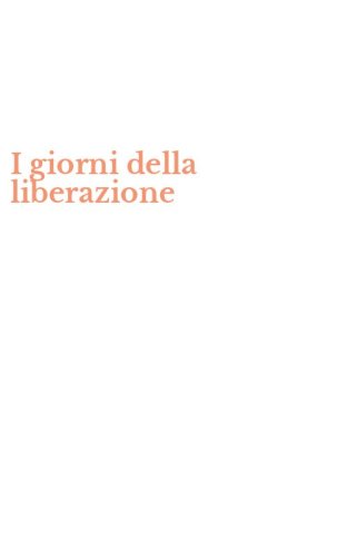 I giorni della liberazione
