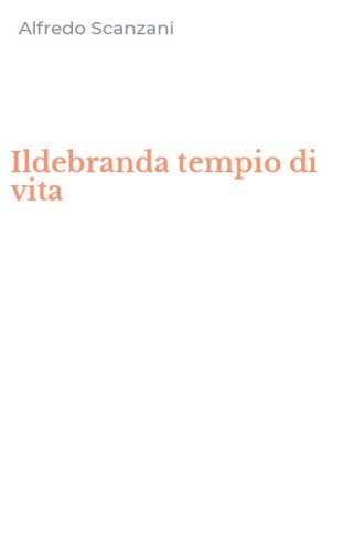 Ildebranda tempio di vita