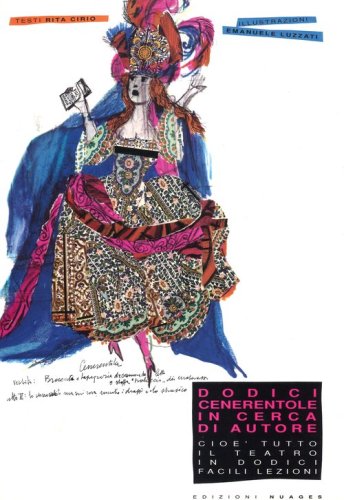 Dodici cenerentole in cerca d'autore. Cio&egrave; tutto il teatro in dodici facili lezioni