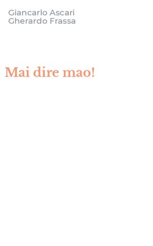 Mai dire mao!