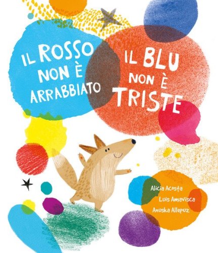 Il rosso non &egrave; arrabbiato. Il blu non &egrave; triste