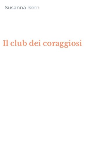 Il club dei coraggiosi
