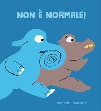 Non &egrave; normale!