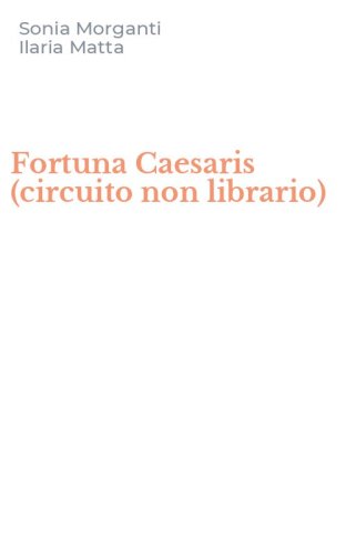 Fortuna Caesaris (circuito non librario)
