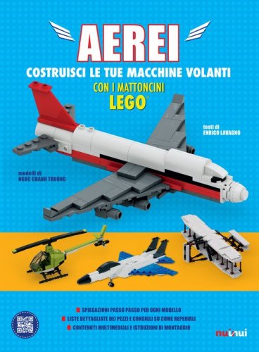Aerei. Costruisci le tue macchine volanti con i mattoncini Lego&reg;