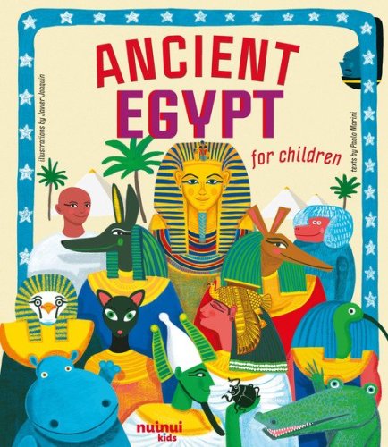 Ancient Egypt for children. Antiche civilt&agrave; raccontate ai bambini