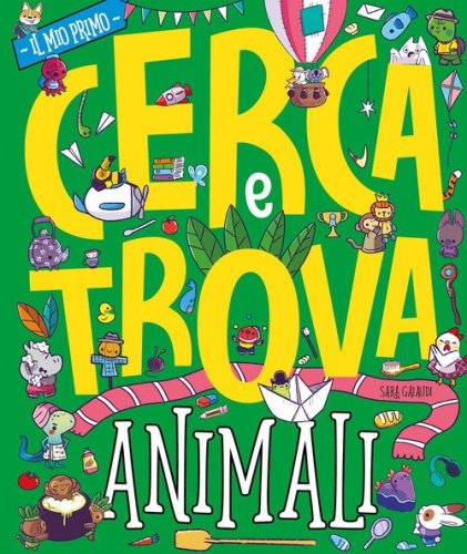 Animali. Il mio primo cerca e trova