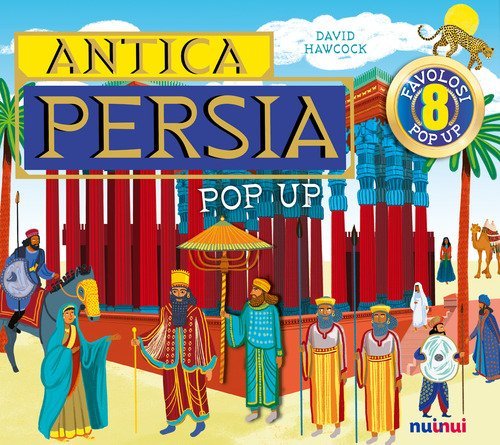 Antica Persia. Antiche civilt&agrave; pop up