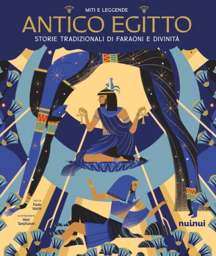 Antico Egitto. Storie tradizionali di faraoni e divinit&agrave;