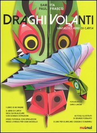 Draghi volanti. Fantastici aerei di carta