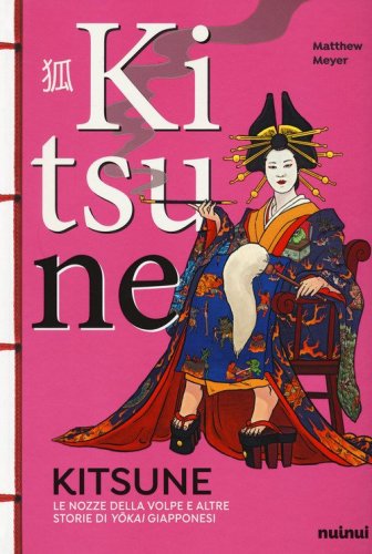 Kitsune. Le nozze della volpe e altre storie di yokai giapponesi