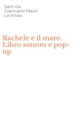 Rachele e il mare. Libro sonoro e pop-up