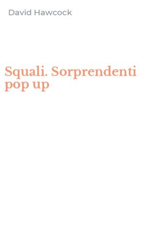 Squali. Sorprendenti pop up