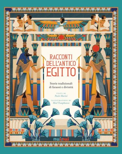 Racconti dell'antico Egitto. Storie tradizionali di faraoni e divinit&agrave;