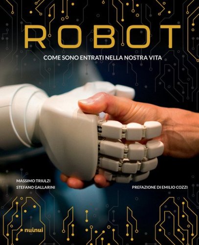 Robot. Come sono entrati nella nostra vita