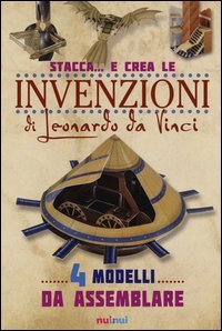 Stacca... e crea le invenzioni di Leonardo da Vinci