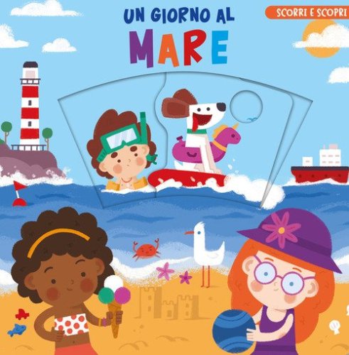 Un giorno al mare. Scorri e scopri