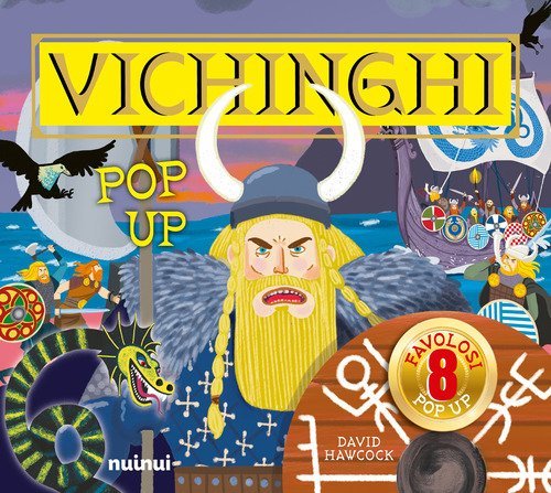 Vichinghi. Antiche civilt&agrave; pop up
