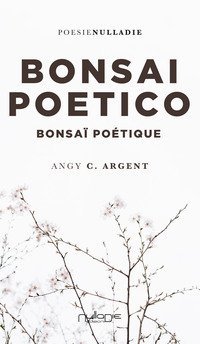 Bonsai Poetico-Bonsa&iuml; po&eacute;tique