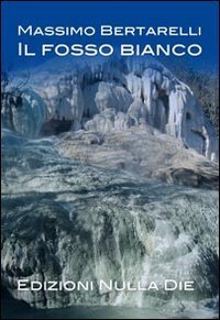 Il fosso bianco