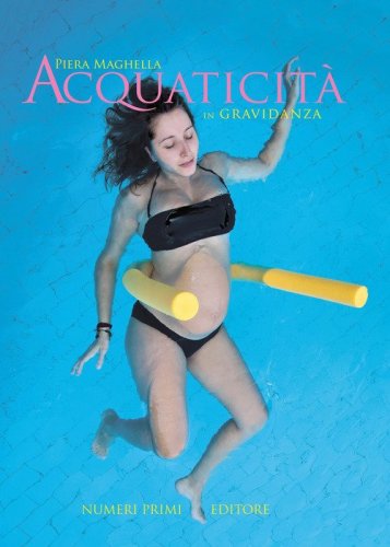 Acquaticit&agrave; in gravidanza. Libro fotografico