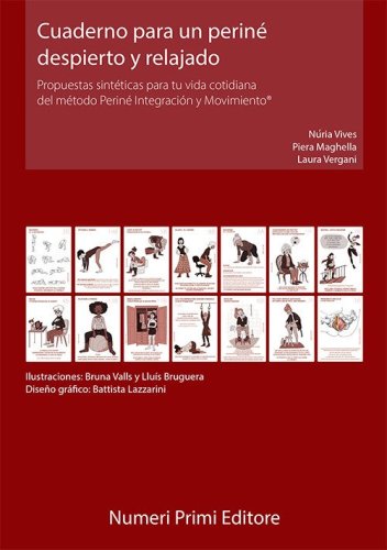 Cuaderno para un perin&eacute; despierto y relajado. Propuestas sint&eacute;ticas para tu vida cotidiana del m&eacute;todo Perin&eacute; Integraci&oacute;n y Movimiento&reg;