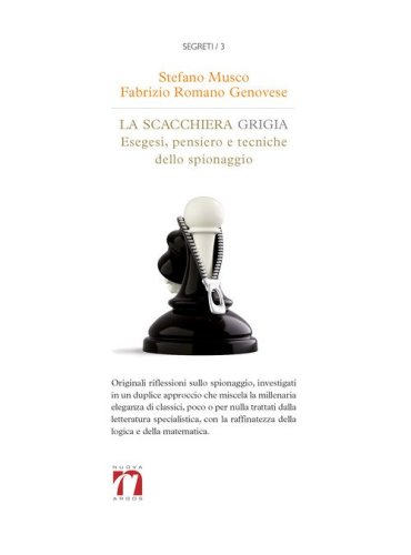 La scacchiera grigia. Esegesi, pensiero e tecniche dello spionaggio