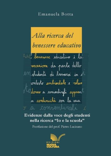 Alla ricerca del benessere educativo. Evidenze dalla voce degli studenti nella ricerca &laquo;Io e la scuola&raquo;