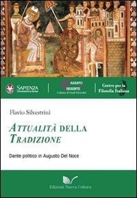 Attualit&agrave; della tradizione. Dante politico in Augusto Del Noce