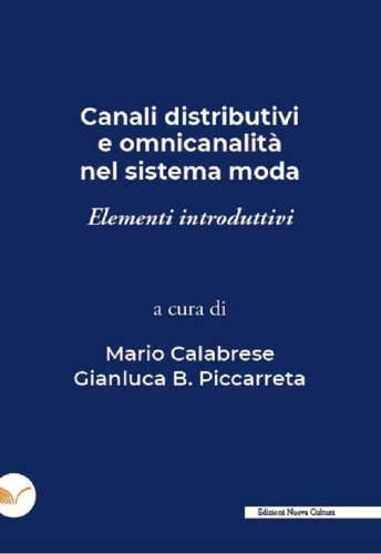 Canali distributivi e omnicanalit&agrave; nel sistema moda. Elementi introduttivi